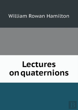 Bertrand.pt - Lectures On Quaternions