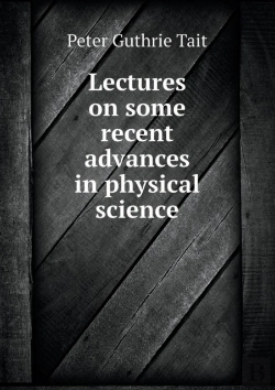 Bertrand.pt - Lectures On Some Recent Advances In Physical Science