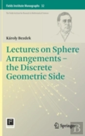 Lectures On Sphere Arrangements Â€“ The Discrete Geometric Side