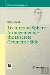 Lectures On Sphere Arrangements Â€“ The Discrete Geometric Side