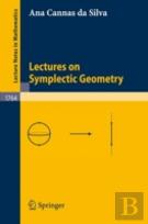 Lectures On Symplectic Geometry
