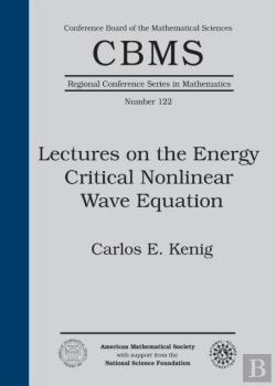 Bertrand.pt - Lectures On The Energy Critical Nonlinear Wave Equation