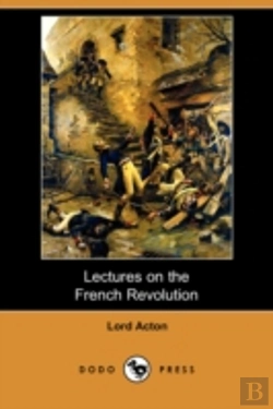 Bertrand.pt - Lectures On The French Revolution (Dodo Press)