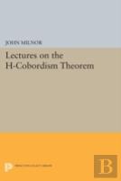 Lectures On The H-Cobordism Theorem