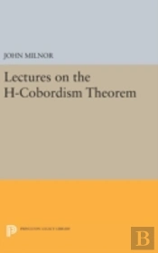 Lectures On The H-Cobordism Theorem