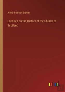 Bertrand.pt - Lectures On The History Of The Church Of Scotland