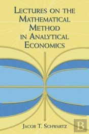 Lectures On The Mathematical Method In Analytical Economics
