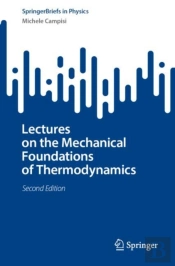 Lectures On The Mechanical Foundations Of Thermodynamics