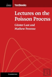 Lectures On The Poisson Process
