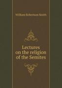 Lectures On The Religion Of The Semites