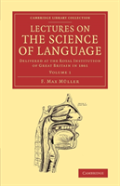 Lectures On The Science Of Language: Volume 1