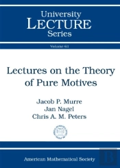 Lectures On The Theory Of Pure Motives