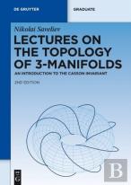 Lectures On The Topology Of 3-Manifolds