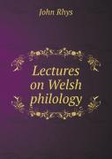 Lectures On Welsh Philology