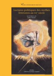 Lectures Politiques Des Mythes Littéraires Au Xxe Siècle