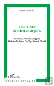 Lectures Sociologiques ; Bourdieu, Passeron, Hoggart, Halbwachs, Janet, Le Play, Girard, Naville