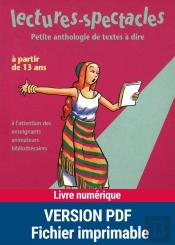 Lectures-Spectacles : Petites Anthologies De Textes À Lire