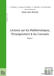 Lectures Sur Les Mathématiques, L'Enseignement & Les Concours T.1