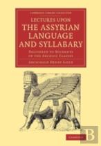 Lectures Upon The Assyrian Language And Syllabary