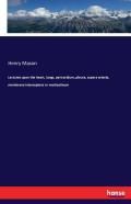 Lectures Upon The Heart, Lungs, Pericardium, Pleura, Aspera Arteria, Membrana Intersepiens Or Mediastinum