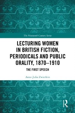 Bertrand.pt - Lecturing Women In British Fiction, Periodicals And Public Orality, 1870â€“1910
