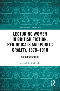 Bertrand.pt - Lecturing Women In British Fiction, Periodicals And Public Orality, 1870â€“1910