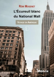 L'Ecureuil Blanc Du National Mall : Voyage En Amerique