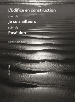 Bertrand.pt - L'Édifice En Construction ; Je Suis Ailleurs ; Poséidon