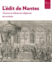 L'Édit De Nantes : Guerres Et Tolérances Religieuses