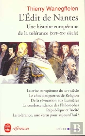 L'Edit De Nantes : Une Histoire Europeenne De La Tolerance