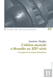 Lédition Musicale À Bruxelles Au Xixe Siècle