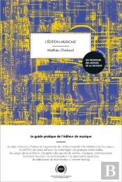 L'Édition Musicale ; Le Guide Pratique De L'Éditeur De Musique