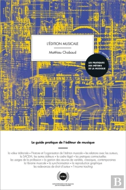 Bertrand.pt - L'Édition Musicale ; Le Guide Pratique De L'Éditeur De Musique