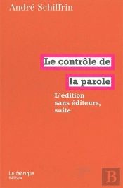 L'Édition Sans Éditeurs, Suite ; Le Contrôle De La Parole