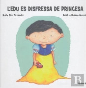 L'Edu Es Disfressa De Princesa