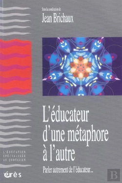 Bertrand.pt - L'Educateur ; D'Une Metaphore A L'Autre