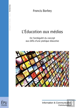 Bertrand.pt - L'Éducation Aux Médias ; De L'Ambiguïté Du Concept Aux Défis D'Une Pratique Éducative