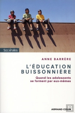 Bertrand.pt - L'Éducation Buissonnière ; Quand Les Ados Se Forgent Par Eux-Mêmes
