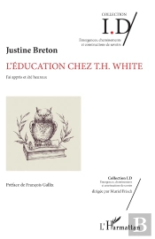 L'Éducation Chez T. H. White ; J'Ai Appris Et Été Heureux