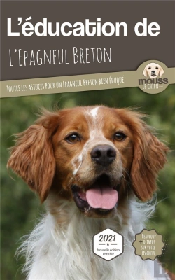 Bertrand.pt - L'Éducation De L'Epagneul Breton : Toutes Les Astuces Pour Un Epagneul Breton Bien Éduqué