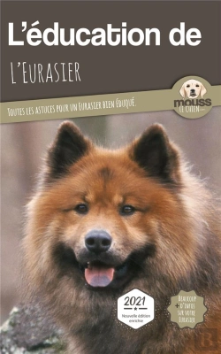 Bertrand.pt - L'Éducation De L'Eurasier : Toutes Les Astuces Pour Un Eurasier Bien Éduqué