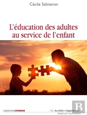 L'Éducation Des Adultes Au Service De L'Enfant