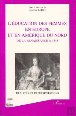 Bertrand.pt - L'Education Des Femmes En Europe Et En Amerique Du Nord De La Renaissance A 1848