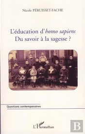 L'Éducation D'Homo Sapiens ; Du Savoir À La Sagesse