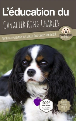 Bertrand.pt - L'Éducation Du Cavalier King Charles : Toutes Les Astuces Pour Un Cavalier King Charles Bien Éduqué
