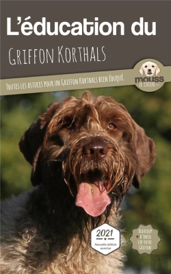 Bertrand.pt - L'Éducation Du Griffon Korthals : Toutes Les Astuces Pour Un Griffon Korthals Bien Éduqué