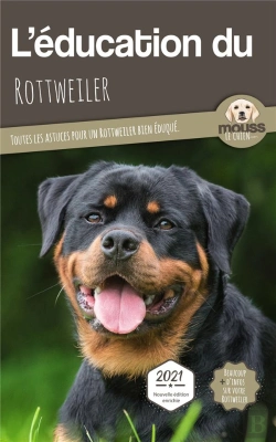 Bertrand.pt - L'Éducation Du Rottweiler : Toutes Les Astuces Pour Un Rottweiler Bien Éduqué