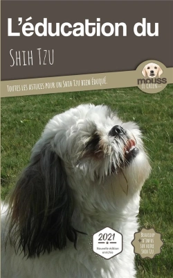Bertrand.pt - L'Éducation Du Shih Tzu : Toutes Les Astuces Pour Un Shih Tzu Bien Éduqué