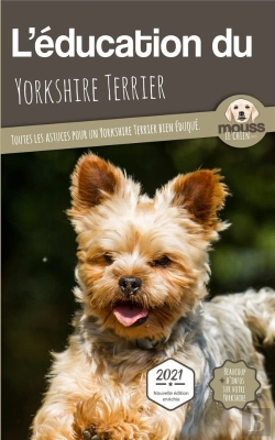 Bertrand.pt - L'Éducation Du Yorkshire Terrier : Toutes Les Astuces Pour Un Yorkshire Terrier Bien Éduqué