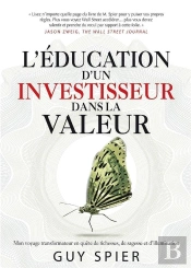 L'Éducation D'Un Investisseur Dans La Valeur : Mon Voyage Transformateur En Quête De Richesses, De Sagesse Et D'Illumination